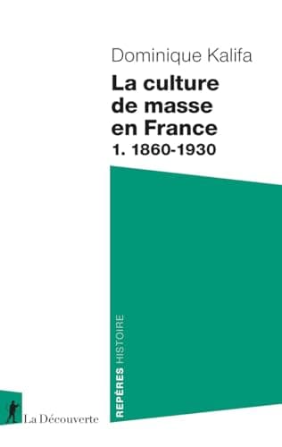 La culture de masse en France - 1. 1860-1930