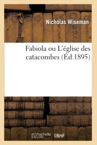 Fabiola ou L'église des catacombes