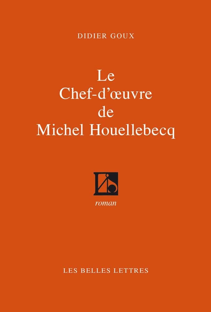 Le Chef-d'œuvre de Michel Houellebecq