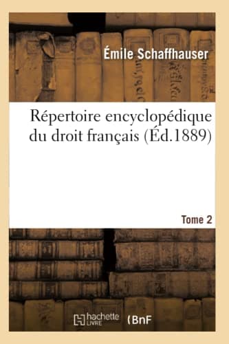 Répertoire encyclopédique du droit français. Tome 2