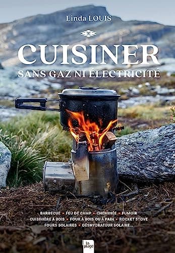 Cuisiner sans gaz ni electricité