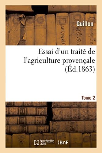 Essai d'un traité de l'agriculture provençale, Tome 2