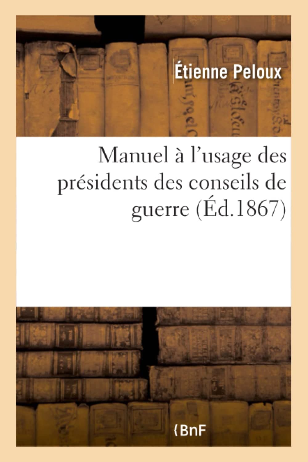 Manuel à l'usage des présidents des conseils de guerre