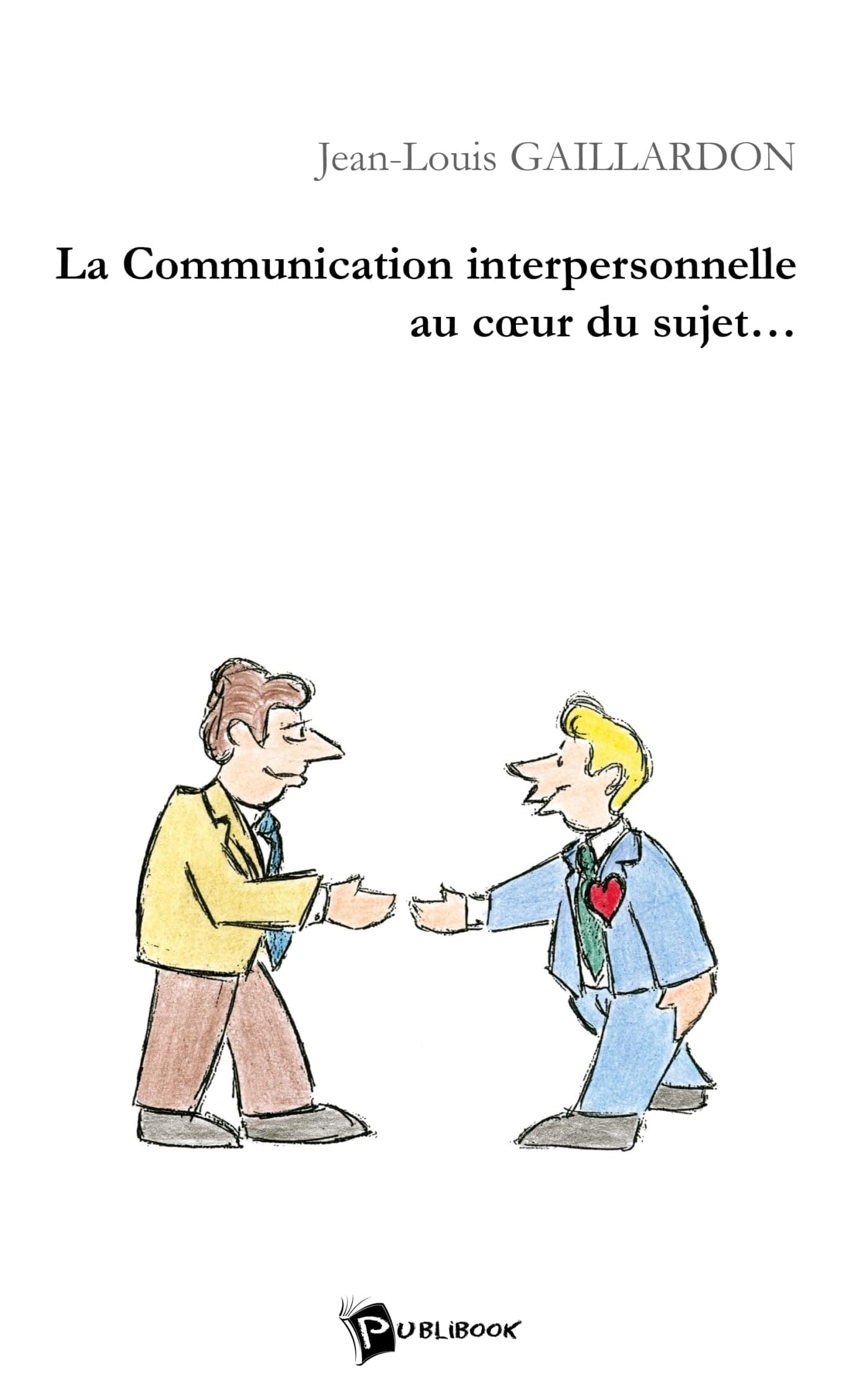 La Communication interpersonnelle au coeur du sujet