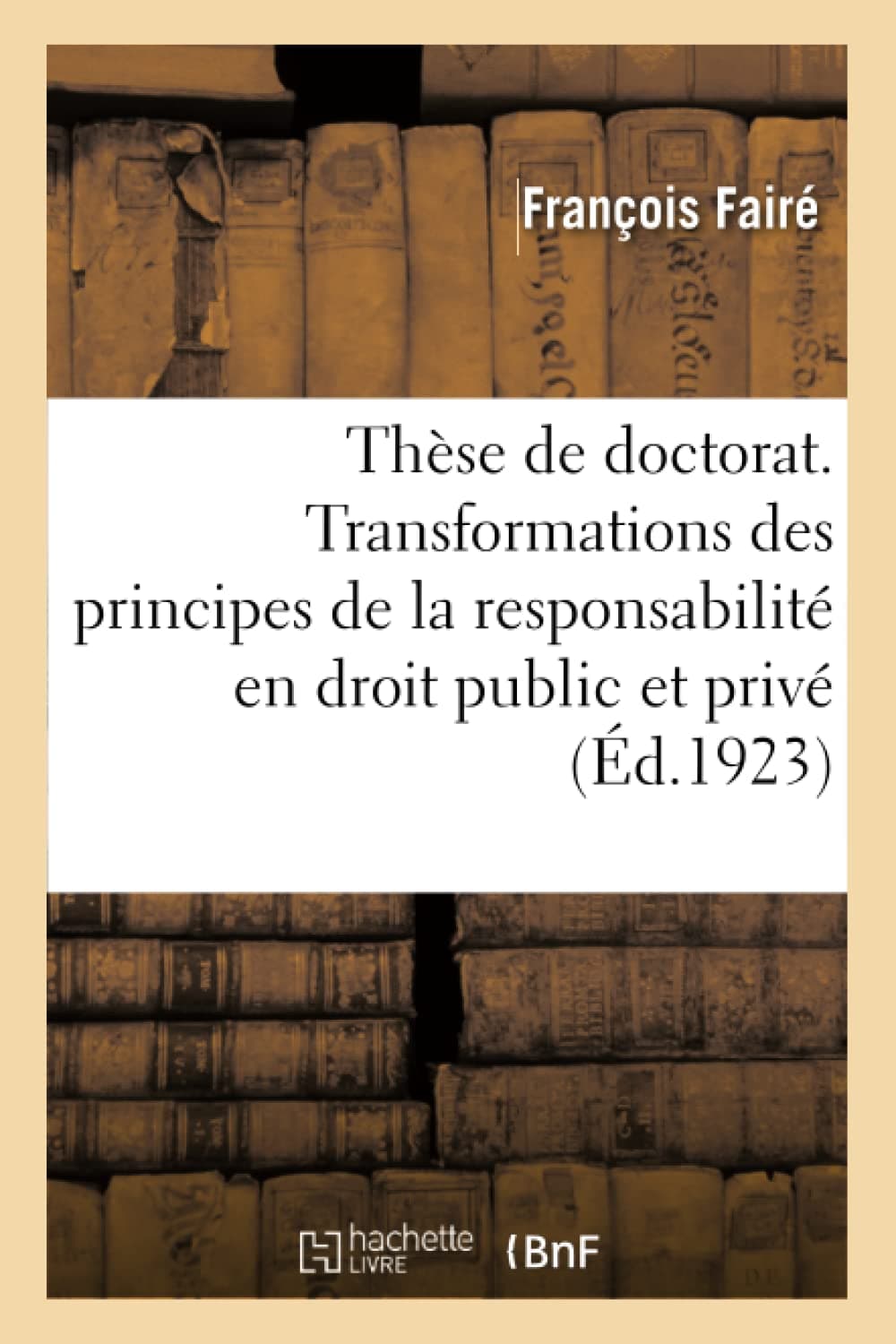 Thèse de doctorat. Les transformations des principes de la responsabilité en droit public et privé