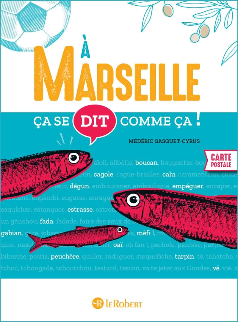 Ça se dit comme ça à Marseille