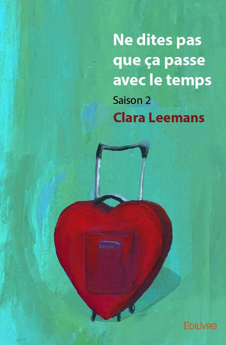 Ne dites pas que ça passe avec le temps - Tome 2