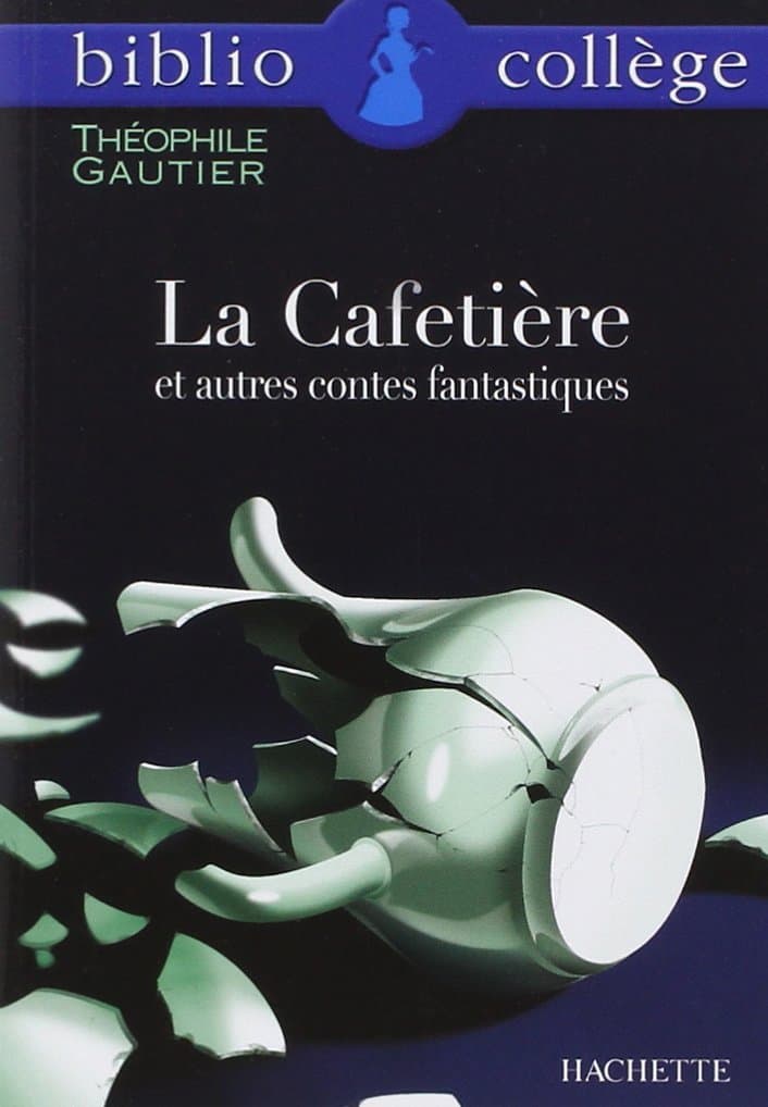 Bibliocollège - La Cafetière et autres contes fantastiques, Théophile Gautier