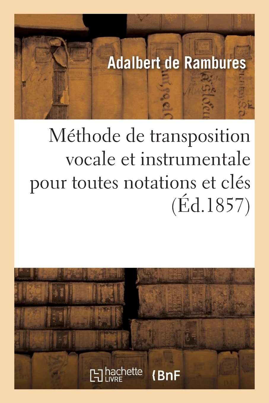 Méthode de transposition vocale et instrumentale pour toutes notations et clés