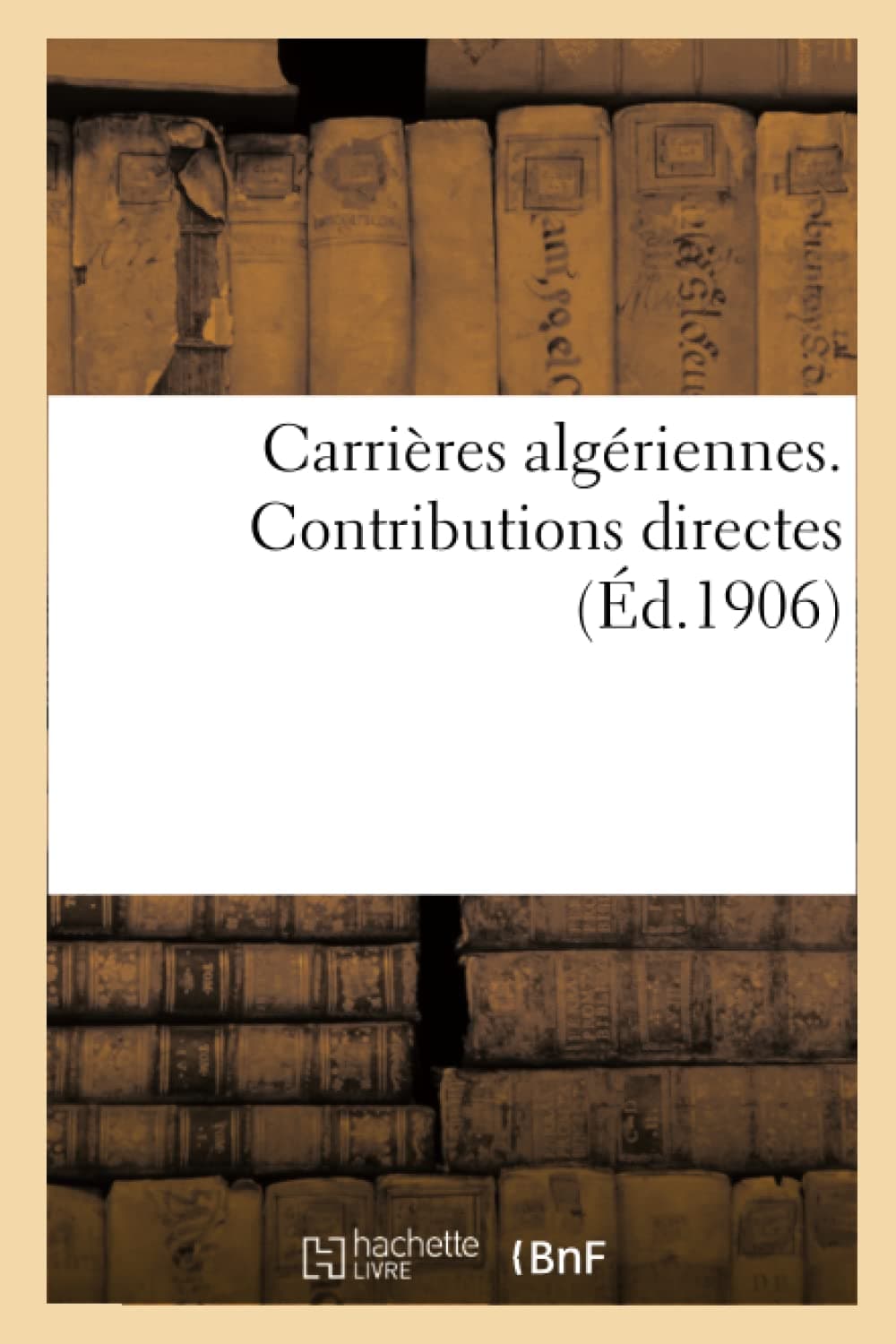 Carrières algériennes. Contributions directes