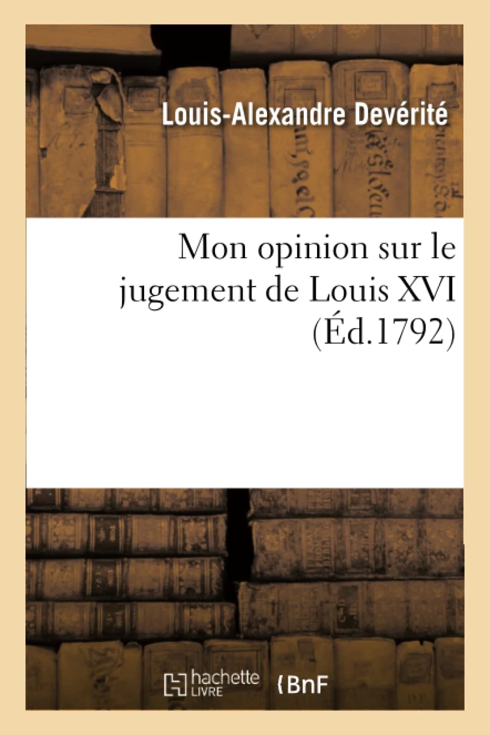 Mon opinion sur le jugement de Louis XVI.