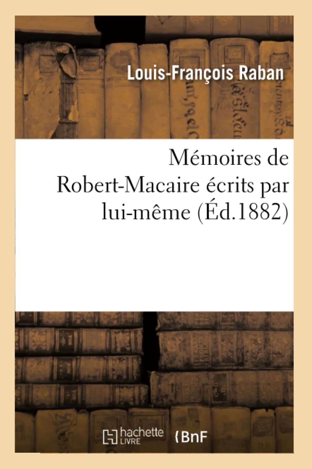 Mémoires de Robert-Macaire écrits par lui-même