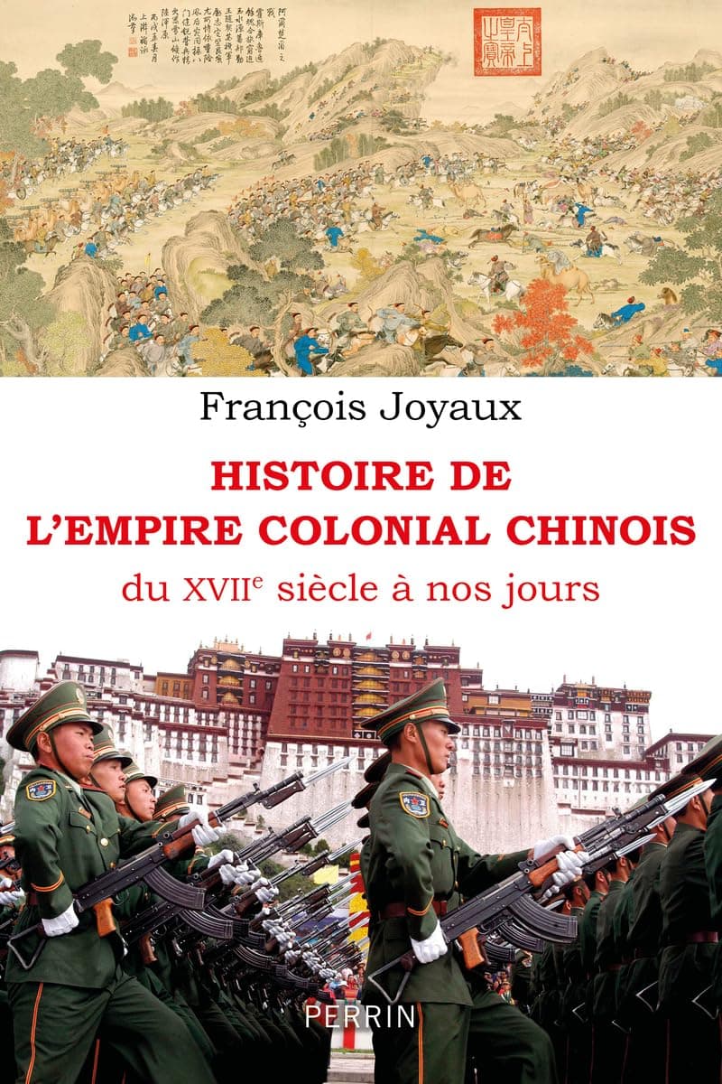 Histoire de l'empire colonial chinois - Du XVIIe siècle à nos jours