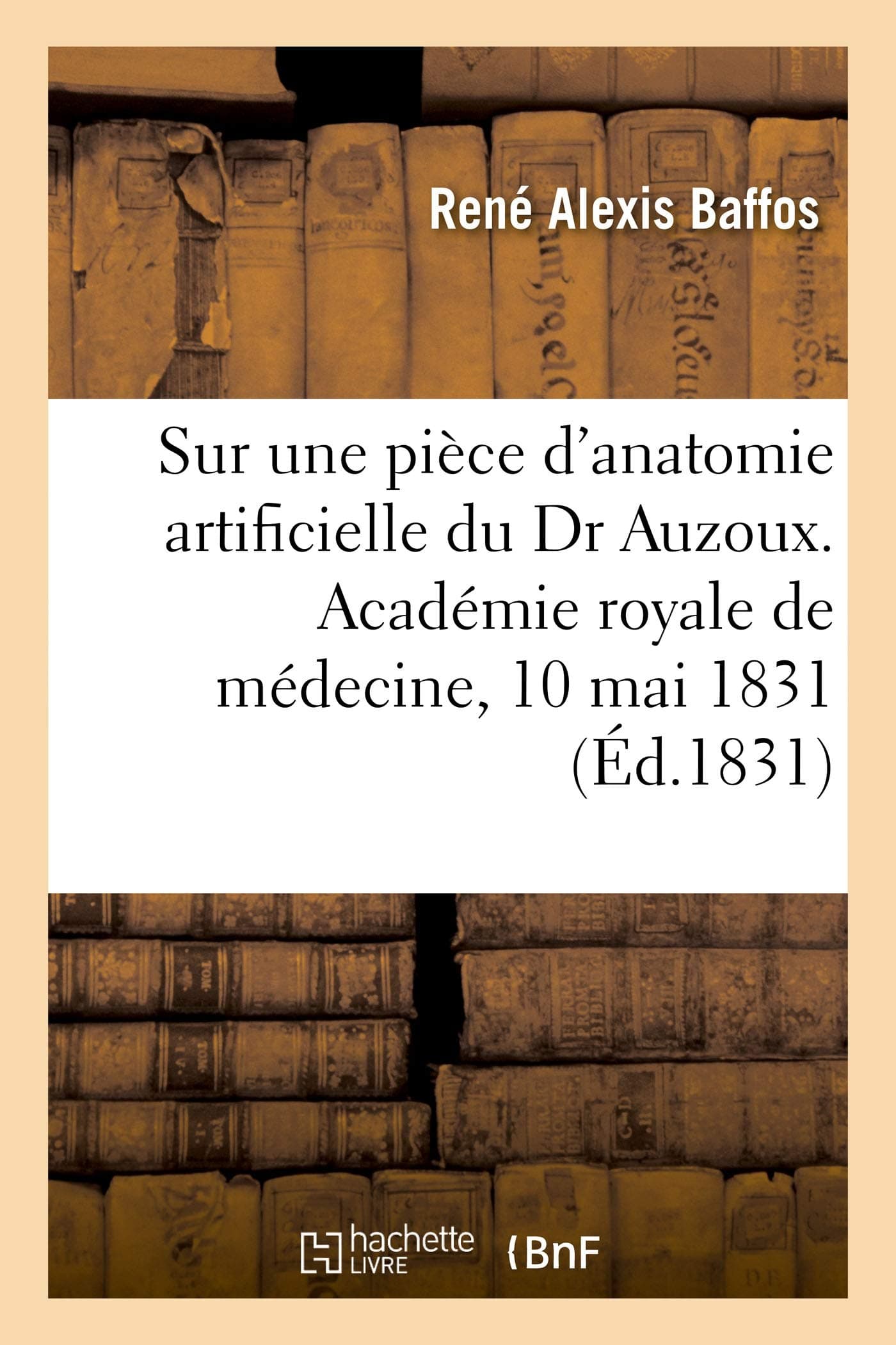 Sur une pièce d'anatomie artificielle du Dr Auzoux, rapport
