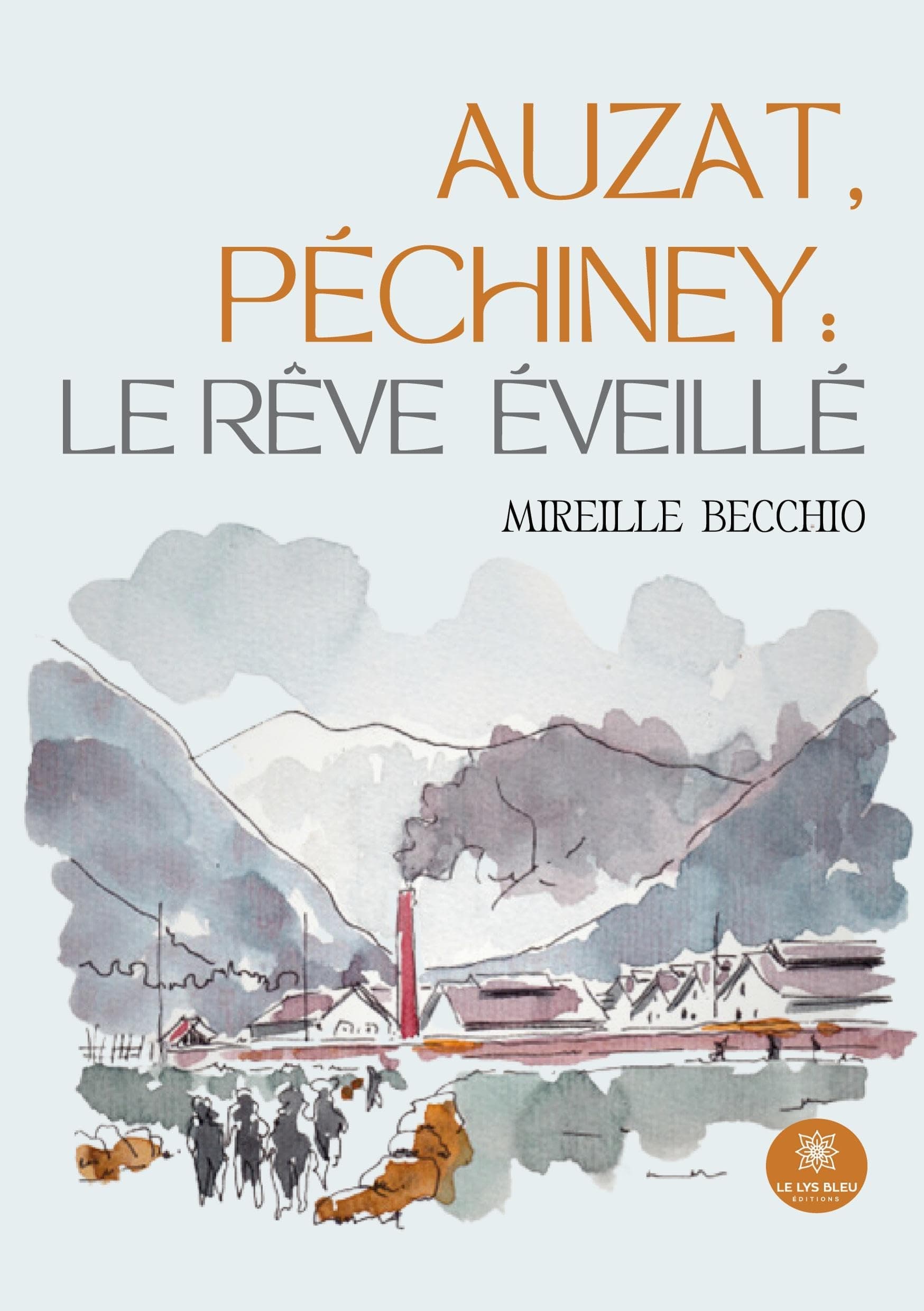 Auzat, Péchiney : le rêve éveillé
