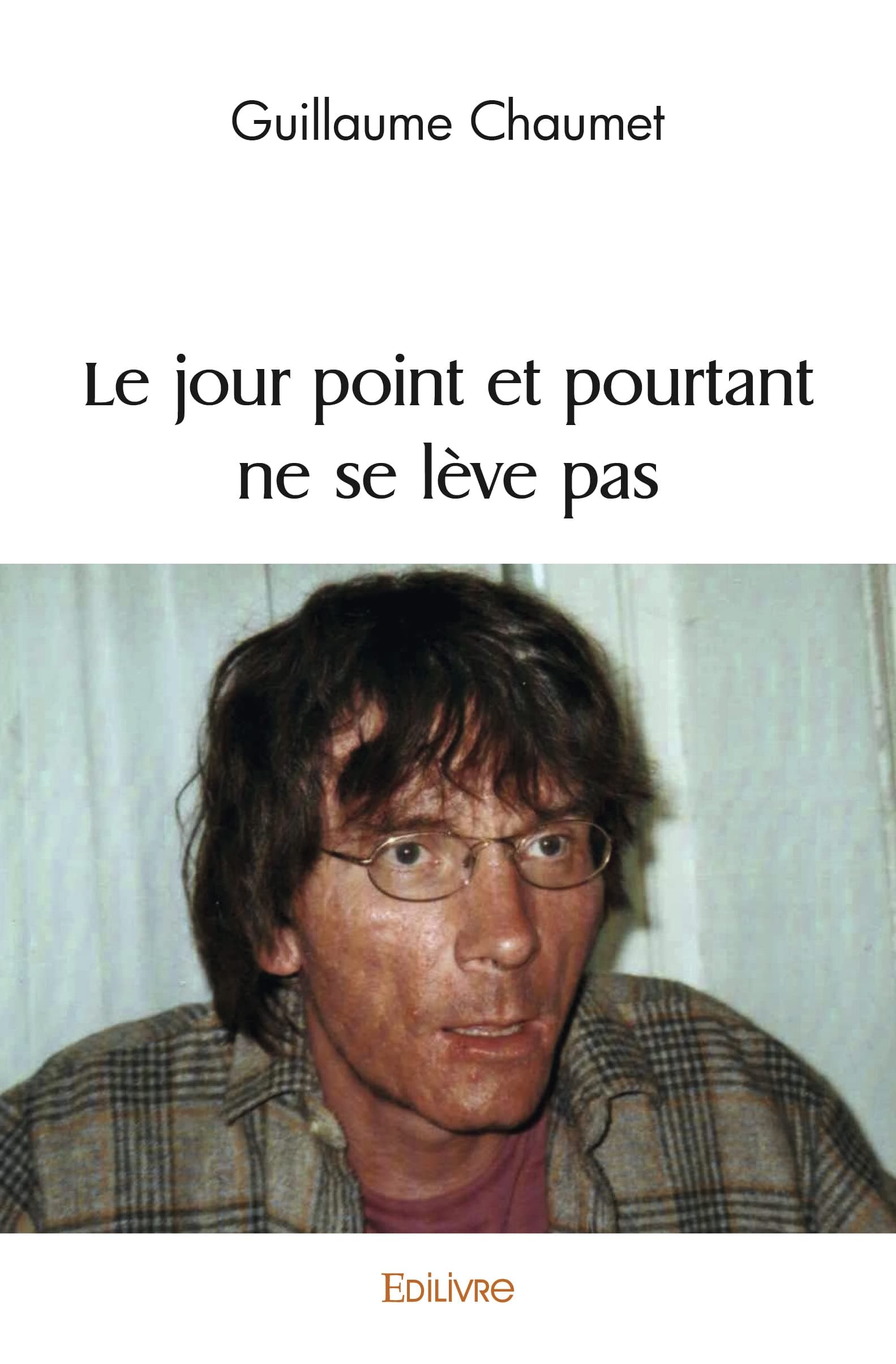 Le jour point et pourtant ne se lève pas