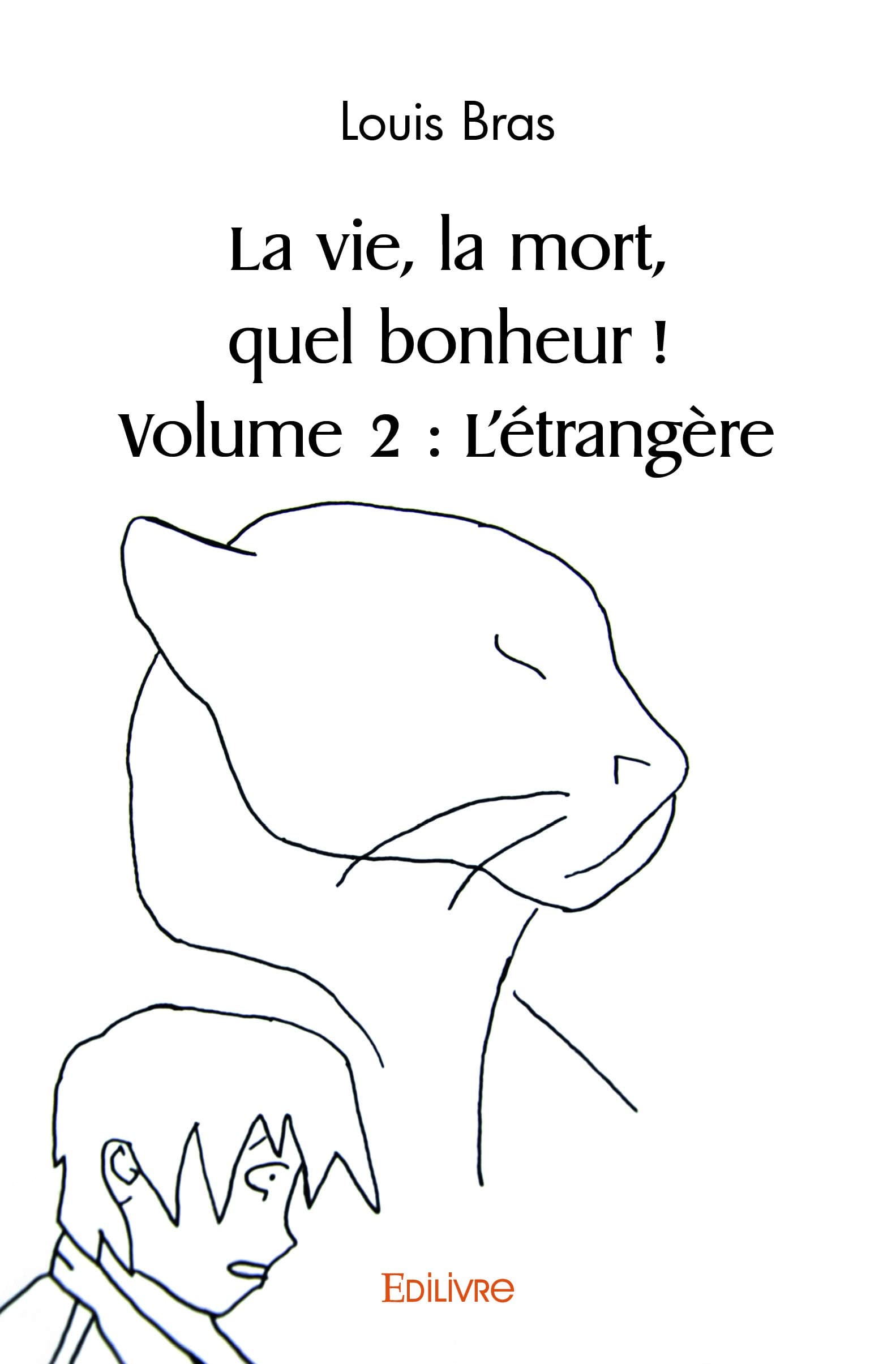 La vie, la mort, quel bonheur ! - Tome 2