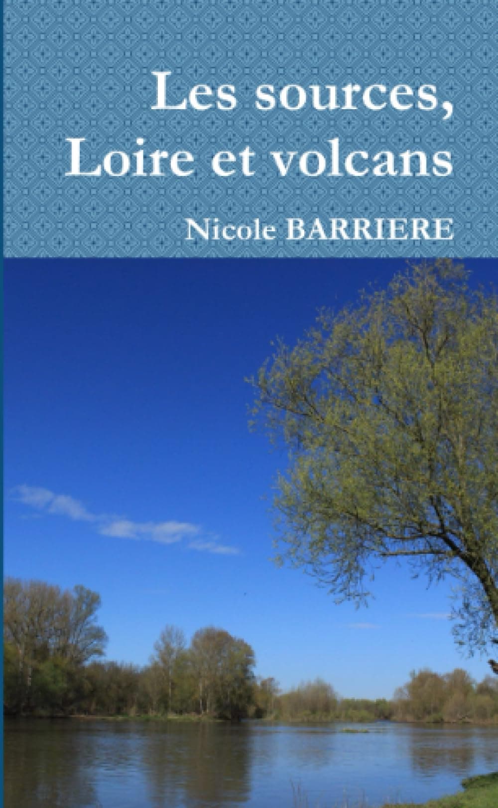Les sources, Loire et volcans