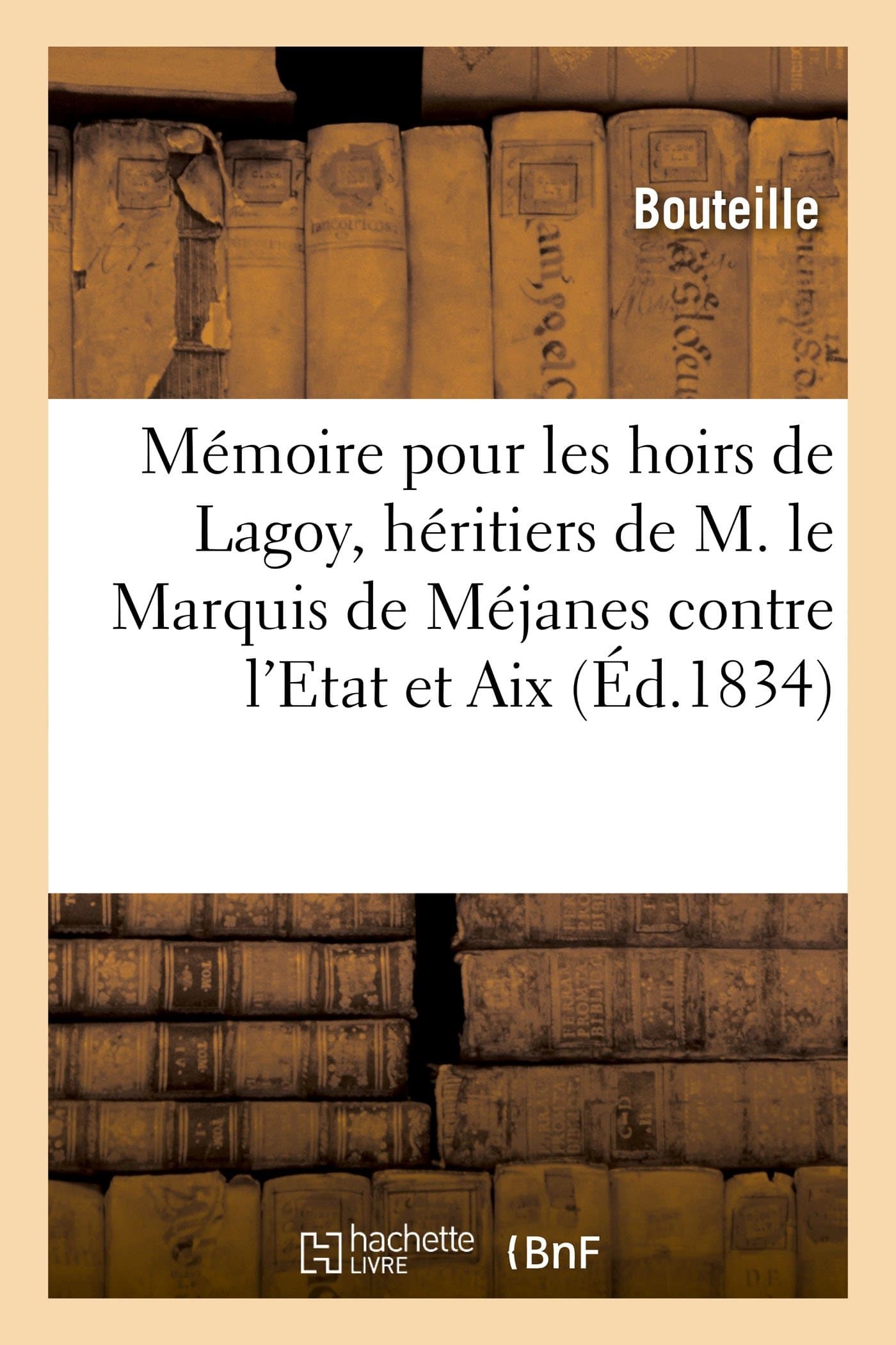 Mémoire pour les hoirs de Lagoy, héritiers de M. le Marquis de Méjanes